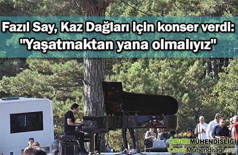 fazil say kaz daglari icin konser verdi 2019 haber