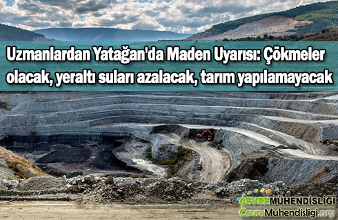 uzmanlardan yataganda maden uyarisi 2019 haber