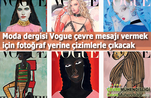 moda dergisi vogue cevre mesaji vermek icin fotograf yerine cizimlerle cikacak 2020