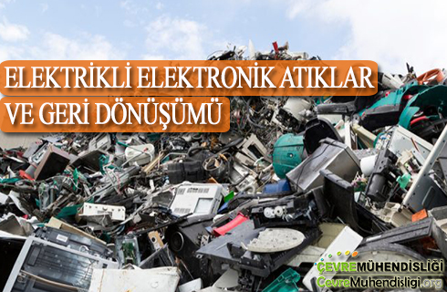 elektrikli elektronik atiklar ve geri donusumu