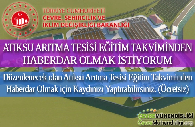 ATIKSU ARITMA TESİSİ EĞİTİM TAKVİMİNDEN HABERDAR OLMAK İSTİYORUM