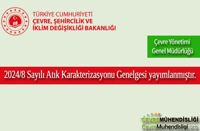 2024/8 Sayılı Atık Karakterizasyonu Genelgesi yayımlanmıştır