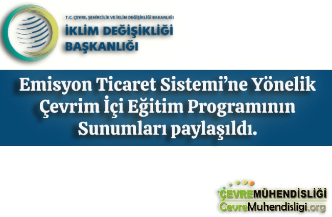 Emisyon Ticaret Sistemi’ne Yönelik Çevrim İçi Eğitim Programının Sunumları