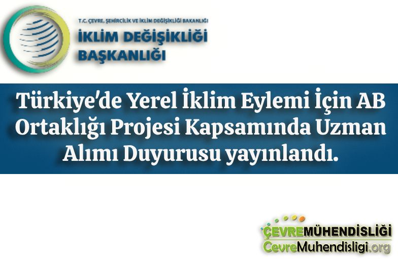 Türkiye'de Yerel İklim Eylemi İçin AB Ortaklığı Projesi Kapsamında Uzman Alımı Duyurusu