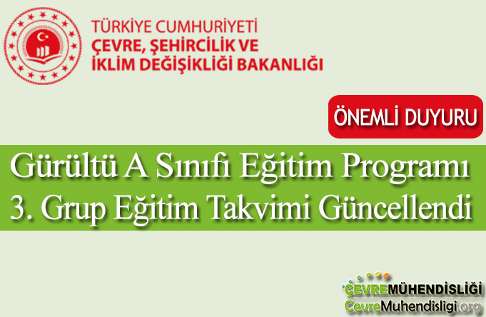 Gürültü A Sınıfı Eğitim Programı 3. Grup Eğitim Takvimi Güncellendi