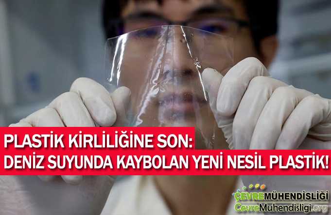 PLASTİK KİRLİLİĞİNE SON: DENİZ SUYUNDA KAYBOLAN YENİ NESİL PLASTİK!