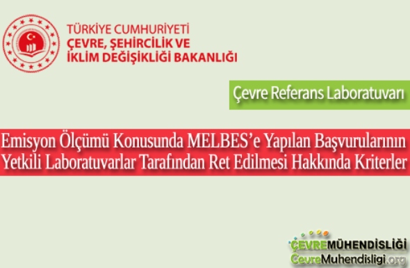 Emisyon Ölçümü Konusunda MELBES’e Yapılan Başvurularının Yetkili Laboratuvarlar Tarafından Ret Edilmesi Hakkında Kriterler yayınlandı