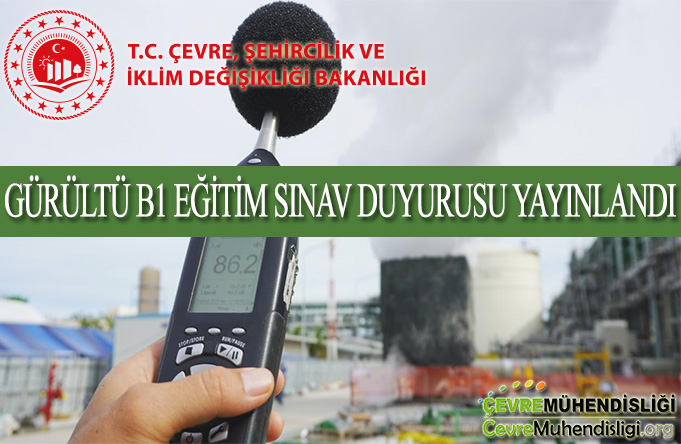 GÜRÜLTÜ B1 EĞİTİM SINAV DUYURUSU YAYINLANDI