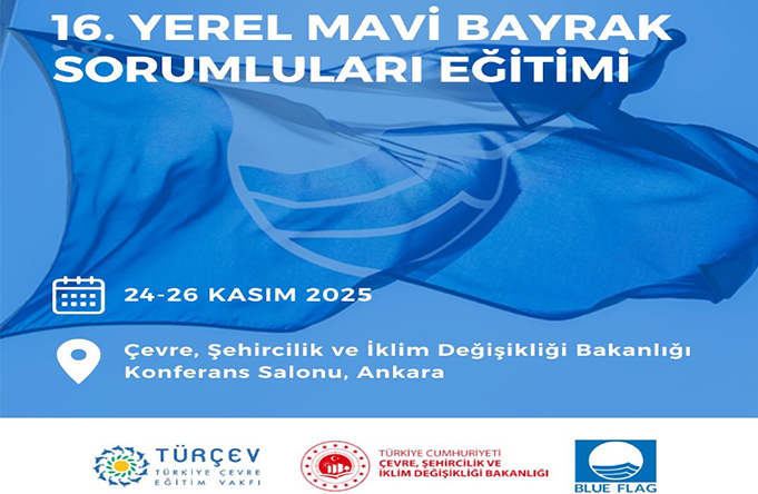 16. YEREL MAVİ BAYRAK SORUMLULARI EĞİTİMİ (24-26 KASIM 2025)
