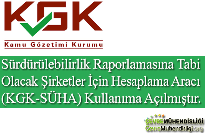 Sürdürülebilirlik Raporlamasına Tabi Olacak Şirketler İçin Hesaplama Aracı (KGK-SÜHA) Kullanıma Açılmıştır.