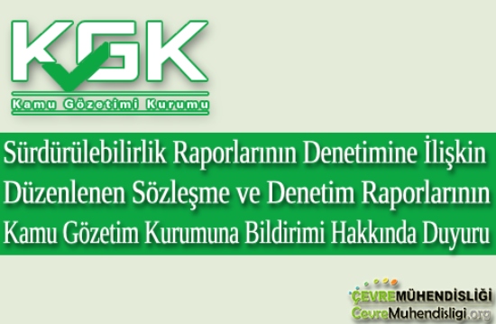 Sürdürülebilirlik Raporlarının Denetimine İlişkin Düzenlenen Sözleşme ve Denetim Raporlarının Kamu Gözetim Kurumuna Bildirimi Hakkında Duyuru