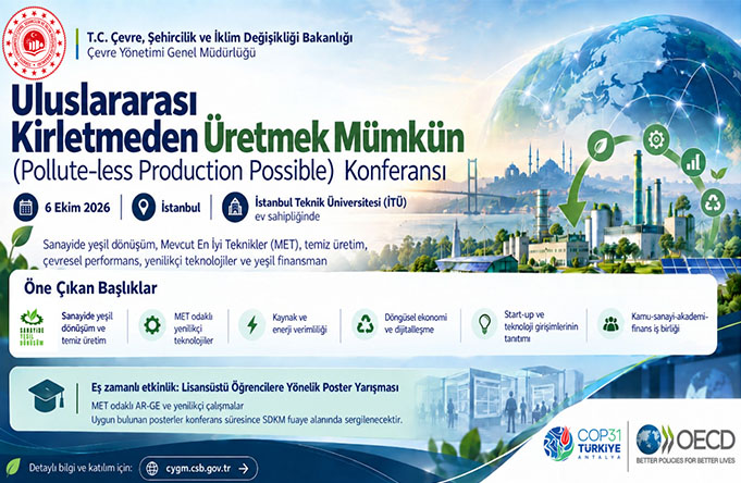 Uluslararası “Kirletmeden Üretmek Mümkün” Konferansı (Son Başvuru: 30.09.2026)