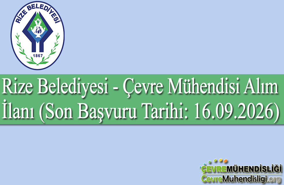 ✨ Rize Belediyesi - Çevre Mühendisi Alım İlanı (Son Başvuru Tarihi: 16.09.2026)